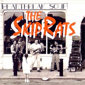 The Skip Rats Heartbreak Soup CD rockabilly at Raucous Records.