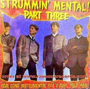 Strummin' Mental Part 3 CD surf rock 'n' roll instumentals at Raucous Records.