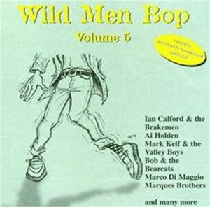 Wild Men Bop Volume 5 CD rockabilly at Raucous Records.