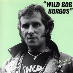 Wild Bob Burgos Just Rockin' CD