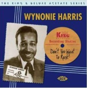 Wynonie Harris Don't You Want To Rock 2CD 1950s rhythm and blues at Raucous Records.