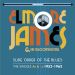 Elmore James and his Broomdusters Slide Order Of The Blues The Singles As and Bs 1952  1962 2cd 604988307221